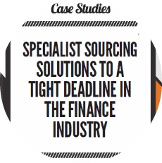 Specialist Sourcing Solutions to a Tight Deadline in the Finance Industry